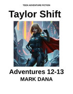 Taylor Shift Adventure Stories (12-13)