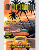 The Expat Handbook A Comprehensive Guide to Living the Dream Life In Southeast Asia