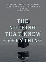 The Nothing That Knew Everything