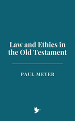 Law and Ethics in the Old Testament
