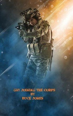 Gay Joining the Corps Gay Joining the Corps