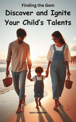 Finding the Gem: Discover and Ignite Your Child’s Talents