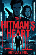 The Hitman’s Heart