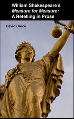 William Shakespeare’s Measure for Measure: A Retelling in Prose