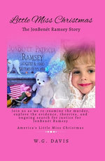 Little Miss Christmas The JonBenét Ramsey Story