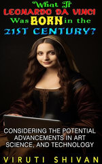 What If Leonardo da Vinci Was Born in the 21st Century?