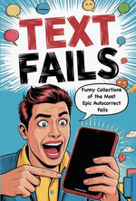 Text Fails