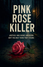 Pink Rose Killer