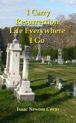 .I Carry Resurrection Life Everywhere I Go