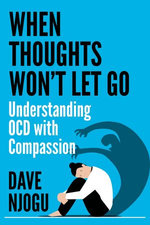 When Thoughts Won’t Let Go: Understanding OCD with Compassion