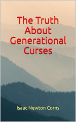 The Truth About Generational Curses