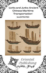 Junks and Junks Ancient Chinese Maritime Transportation