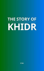 The Story of Khidr