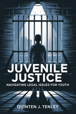 Juvenile Justice: Navigating Legal Issues for Youth
