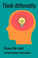 Think differently: Renew the mind Think differently: Renew the mind