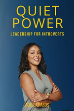 Quiet Power: Leadership for Introverts