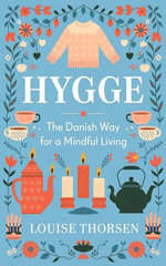 Hygge: The Danish Way For a Mindful Living With a 30 Day Challenge