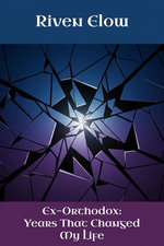 Ex-Orthodox: Years That Changed My life