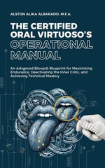 The Certified Oral Virtuoso's Operational Manual