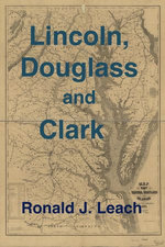 Lincoln, Douglass and Clark