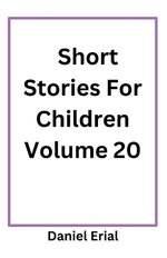 Short Stories For Children Volume 20