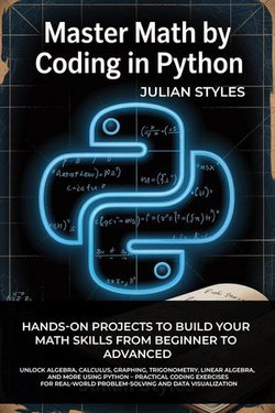 Master Math By Coding In Python