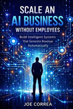 Scale an AI Business Without Employees