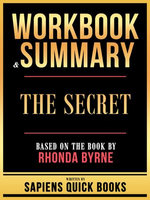 Workbook & Summary - The Secret - Based On The Book By Rhonda Byrne