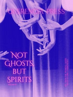 Not Ghosts, But Spirits II