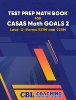 Test Prep Math Book for CASAS Math GOALS 2 Level D-Forms 927M and 928M