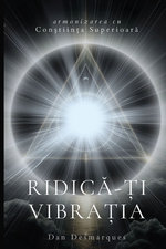 Raise Your Frequency / Ridică-ți vibrația