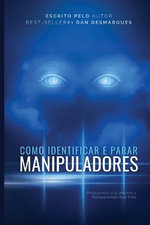 How to Spot and Stop Manipulators / Como Identificar e Parar Manipuladores