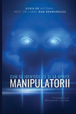 How to Spot and Stop Manipulators / Cum să Identificați și să Oprite Manipulatorii