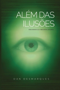 Beyond Illusions / Alem das Ilusoes