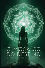 The Mosaic of Destiny / O Mosaico do Destino