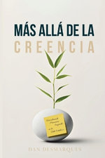 Beyond Belief / Mas Alla de la Creencia