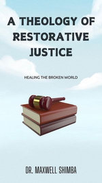 A Theology of Restorative Justice