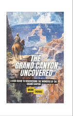 The Grand Canyon Uncovered