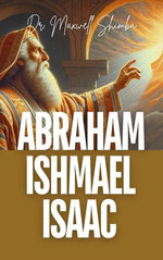 Abraham, Ishmael, and Isaac