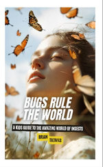 Bugs Rule the World