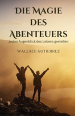 Die Magie des Abenteuers