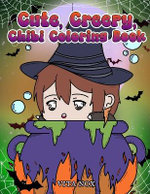 Cute Creepy Chibi Coloring Book