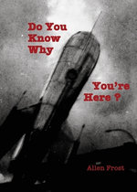 Do You Know Why You're Here?