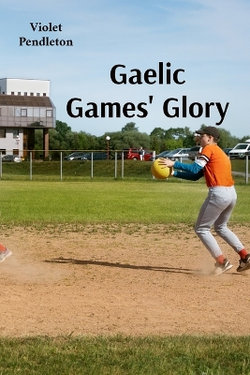 Gaelic Games' Glory Gaelic Games' Glory