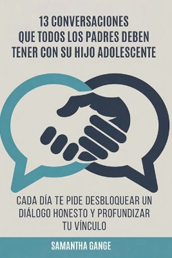 13 Conversaciones Que Cada Padre Debe Tener Con Su Hijo Adolescente