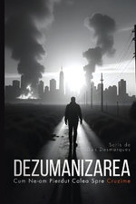 Dehumanization / Dezumanizarea