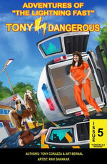 Adventures Of "The Lightning Fast" Tony Dangerous