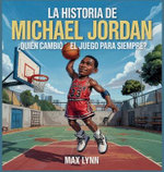 La Historia De Michael Jordan