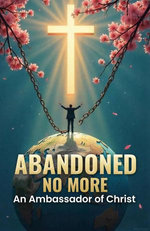 Abandoned No More