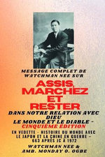 Watchman Nee sur ASSIS, MARCHEZ et TENEZ-VOUS dans NOTRE RELATION AVEC DIEU LE MONDE ET LE DIABLE - Cinquieme edition - 2025